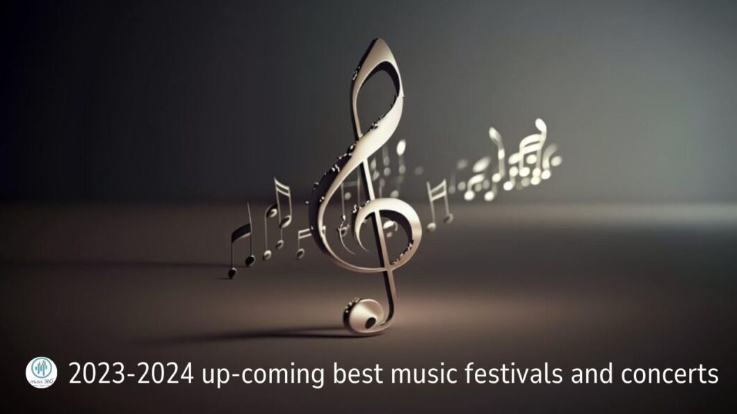 2023-2024 up-coming best music festivals and concerts