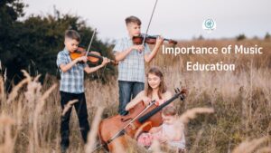 The importance of music education