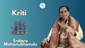  Kriti endaro mahanubhavulu