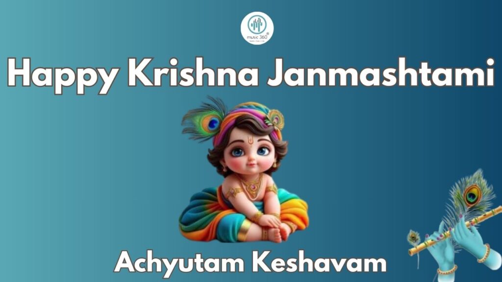 Achyutam Keshavam : Krishna Janmashtami