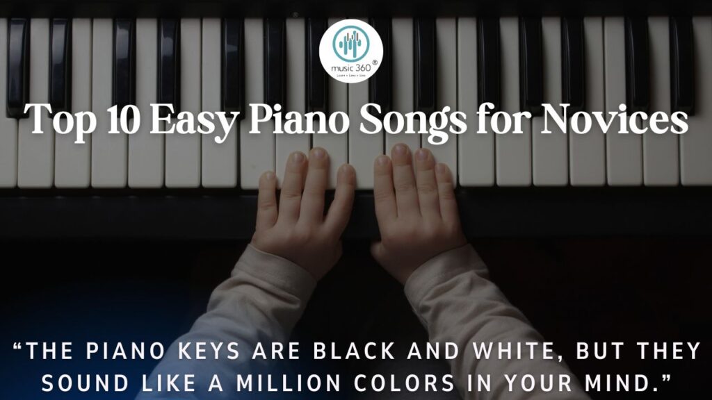 Play Your First Note Today with These Top 10 Easy Piano Songs for Novices 🎹