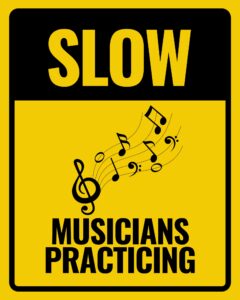 slow musicians practice