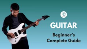 Guitar for Beginners: The Complete Guide to Learning Guitar